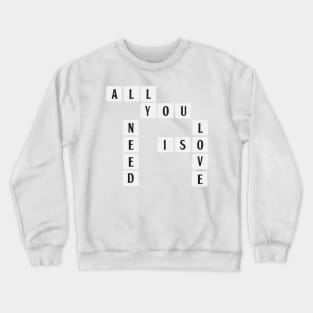 Scrabble - All you need is Love Crewneck Sweatshirt